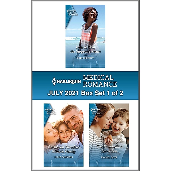 Harlequin Medical Romance July 2021 - Box Set 1 of 2, Tina Beckett, Julie Danvers, Rachel Dove