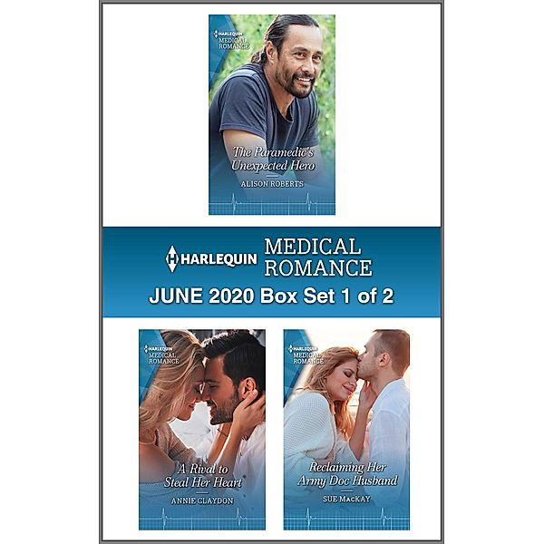 Harlequin Medical Romance June 2020 - Box Set 1 of 2, Alison Roberts, Annie Claydon, Sue Mackay