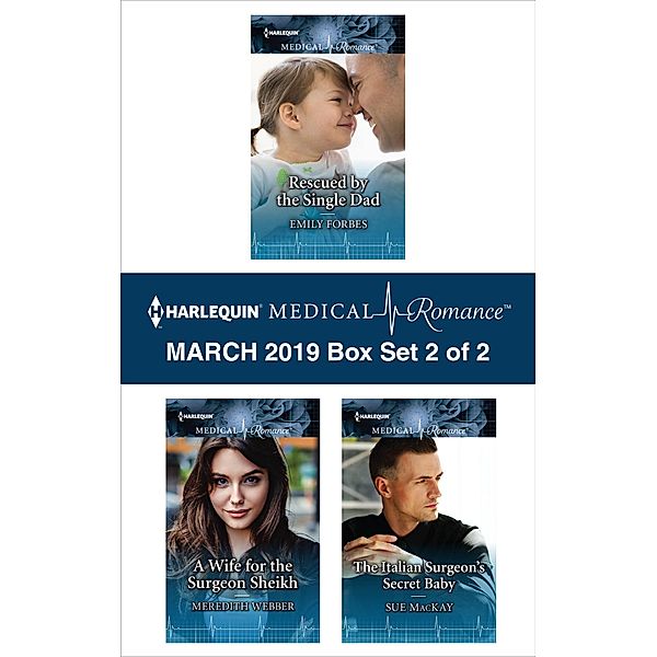 Harlequin Medical Romance March 2019 - Box Set 2 of 2, Emily Forbes, Meredith Webber, Sue Mackay