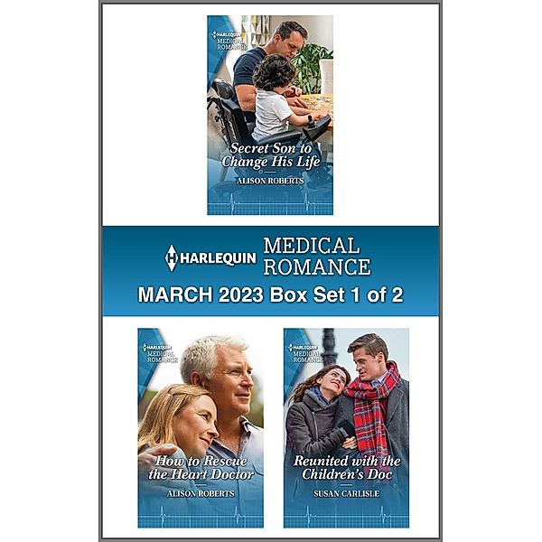 Harlequin Medical Romance March 2023 - Box Set 1 of 2, Alison Roberts, Susan Carlisle