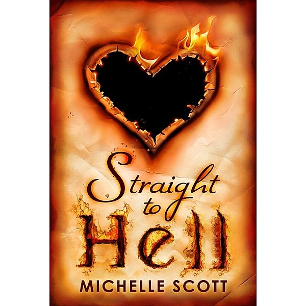 Harlequin - PPM Digital Only eBook - Fantasy: Straight To Hell (Lilith Straight series, Book 1), Michelle Scott
