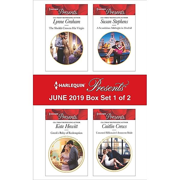 Harlequin Presents - June 2019 - Box Set 1 of 2, Lynne Graham, Kate Hewitt, Susan Stephens, Caitlin Crews