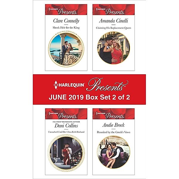 Harlequin Presents - June 2019 - Box Set 2 of 2, Clare Connelly, Dani Collins, Amanda Cinelli, Andie Brock