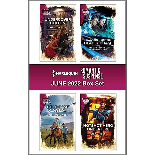 Harlequin Romantic Suspense June 2022 - Box Set, Addison Fox, Marie Ferrarella, Jennifer Morey, Lisa Childs