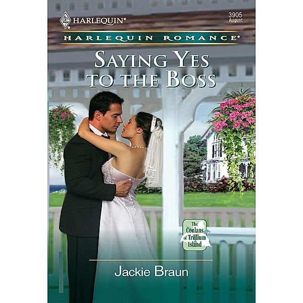 Harlequin - Series eBook - Cherish: Saying Yes To The Boss (Mills & Boon Cherish), Jackie Braun