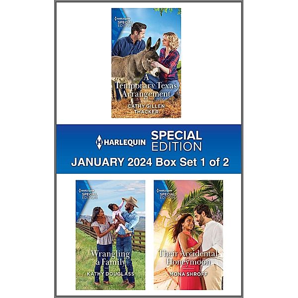 Harlequin Special Edition January 2024 - Box Set 1 of 2, Cathy Gillen Thacker, Kathy Douglass, Mona Shroff