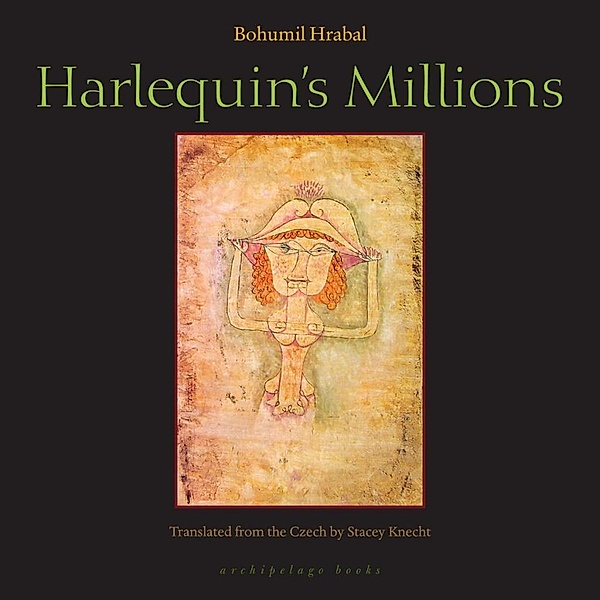 Harlequin's Millions, Bohumil Hrabal