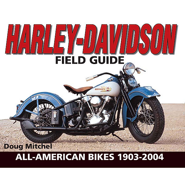 Harley-Davidson Field Guide, Doug Mitchel