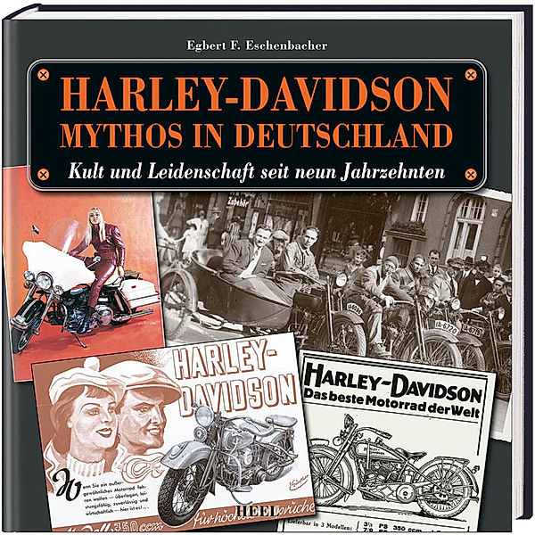 Harley-Davidson, Mythos in Deutschland, Egbert F. Eschenbacher