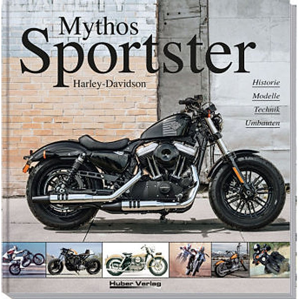 Harley-Davidson Mythos Sportster, Heinrich Christmann, Carsten Heil