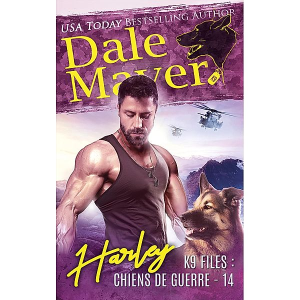 Harley (French) / K9 Files : chiens de guerre, Dale Mayer