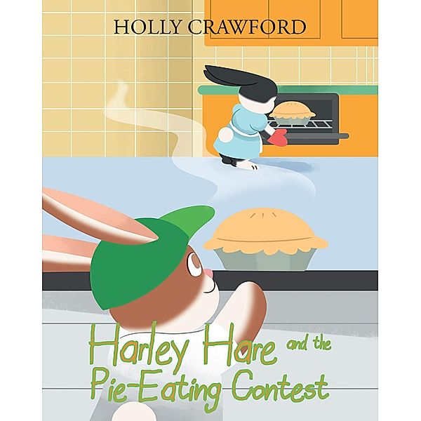 Harley Hare and the Pie-Eating Contest, Holly Crawford