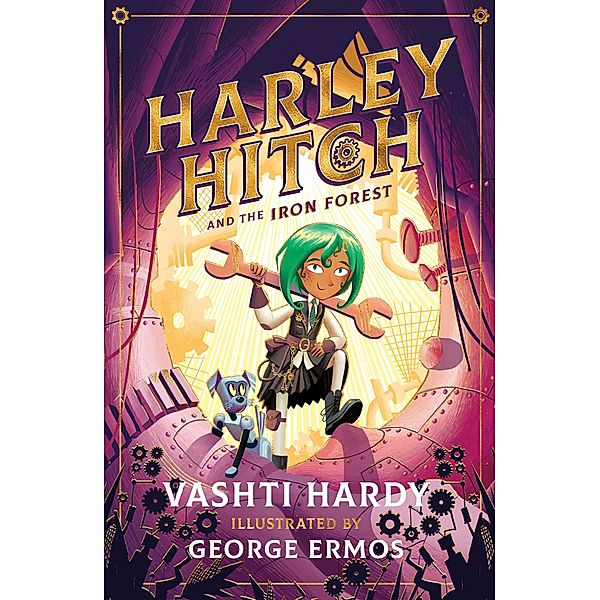 Harley Hitch: Harley Hitch and the Iron Forest, Vashti Hardy