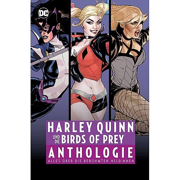 Harley Quinn und die Birds of Prey Anthologie, Chuck Dixon, Gary Frank, Devin Grayson, Greg Land, Kelley Puckett, Damion Scott, Ed Brubaker, Greg Rucka, Michael Lark, Christy Marx, Rick Burchett, Amanda Conner, Jimmy Palmiotti, Stephane Roux, John Timms, Julie Benson, Shawna Benson, Roge Antonio