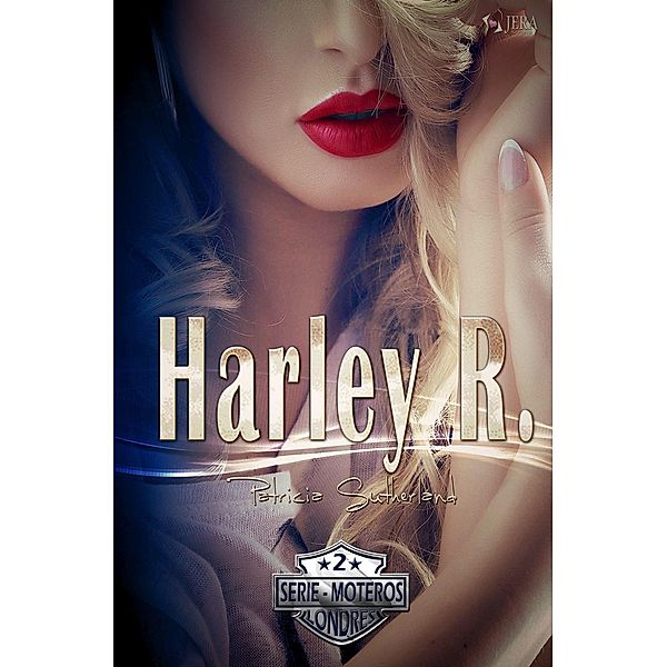 Harley R. (Serie Moteros, #2) / Serie Moteros, Patricia Sutherland