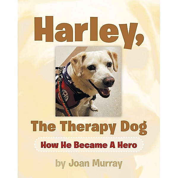 Harley, the Therapy Dog, Joan Murray