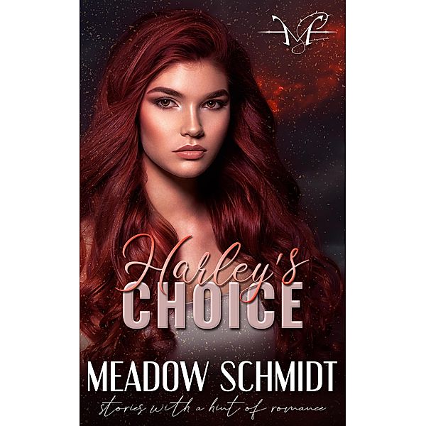 Harley's Choice, Meadow Schmidt