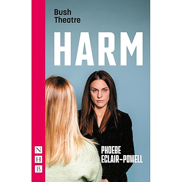 Harm, Phoebe Eclair-Powell