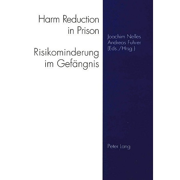 Harm Reduction in Prison- Risikominderung im Gefängnis