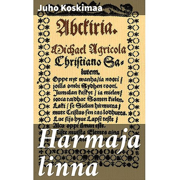 Harmaja linna, Juho Koskimaa