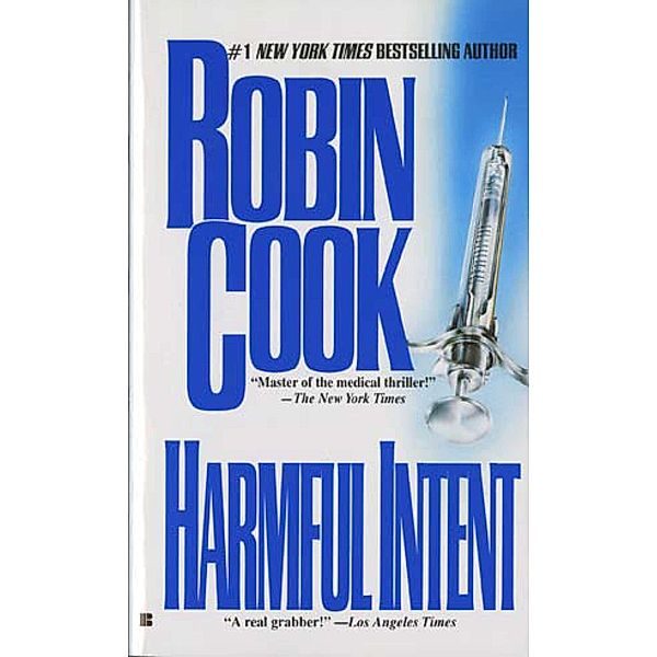 Harmful Intent / A Medical Thriller, Robin Cook