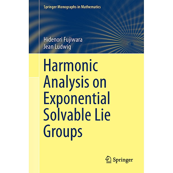 Harmonic Analysis on Exponential Solvable Lie Groups, Hidenori Fujiwara, Jean Ludwig