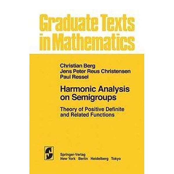 Harmonic Analysis on Semigroups, C. van den Berg, J. P. R. Christensen, P. Ressel