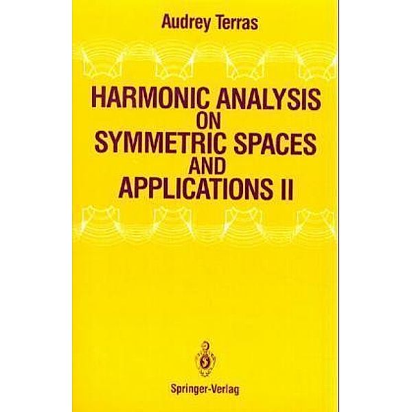 Harmonic Analysis on Symmetric Spaces and Applications, Audrey Terras