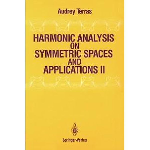 Harmonic Analysis on Symmetric Spaces and Applications II, Audrey Terras