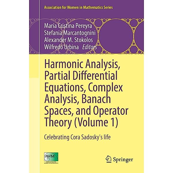 Harmonic Analysis, Partial Differential Equations, Complex Analysis, Banach Spaces, and Operator Theory (Volume 1) / Association for Women in Mathematics Series Bd.4