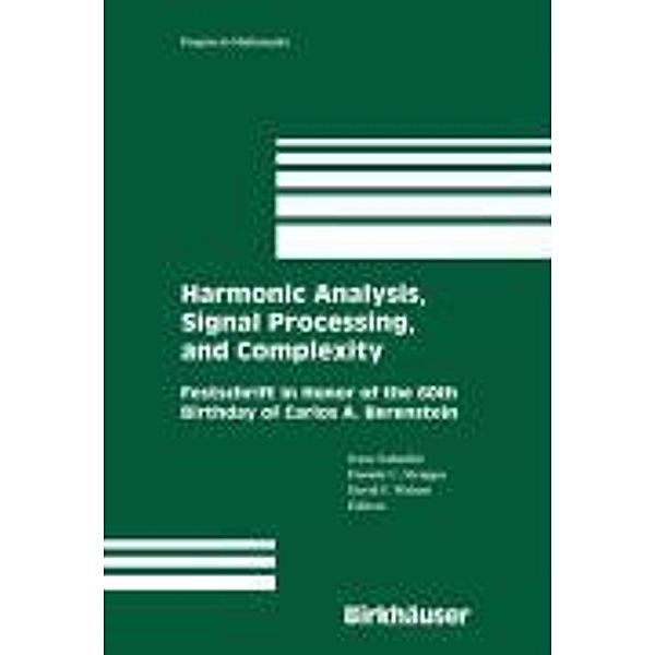 Harmonic Analysis, Signal Processing, and Complexity / Progress in Mathematics Bd.238