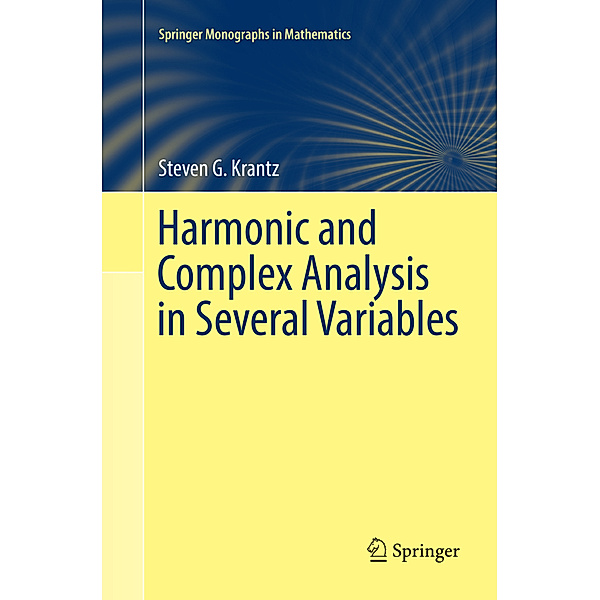 Harmonic and Complex Analysis in Several Variables, Steven G. Krantz