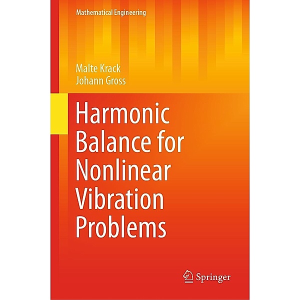 Harmonic Balance for Nonlinear Vibration Problems / Mathematical Engineering, Malte Krack, Johann Gross