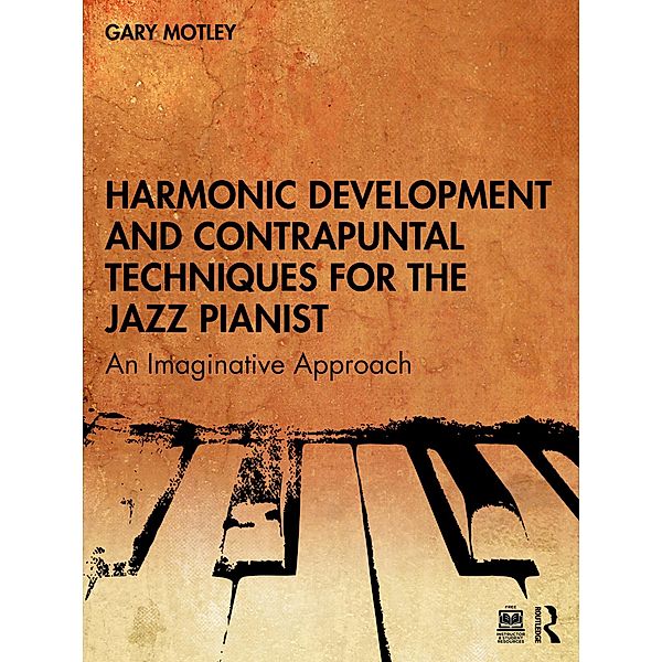 Harmonic Development and Contrapuntal Techniques for the Jazz Pianist, Gary Motley