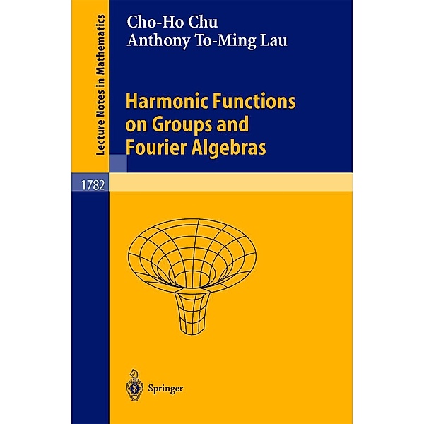 Harmonic Functions on Groups and Fourier Algebras, Cho-Ho Chu, Anthony To-Ming Lau