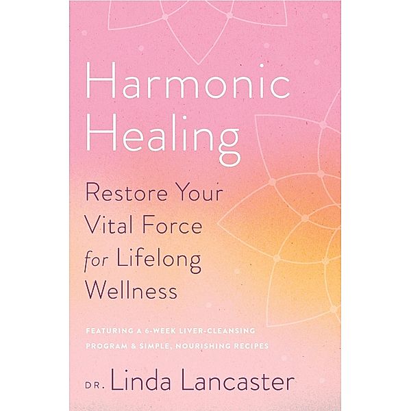 Harmonic Healing, Linda Lancaster