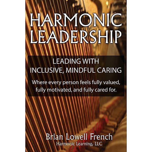 Harmonic Leadership, Brian Lowell French