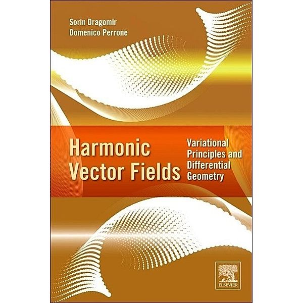 Harmonic Vector Fields, Sorin Dragomir, Domenico Perrone