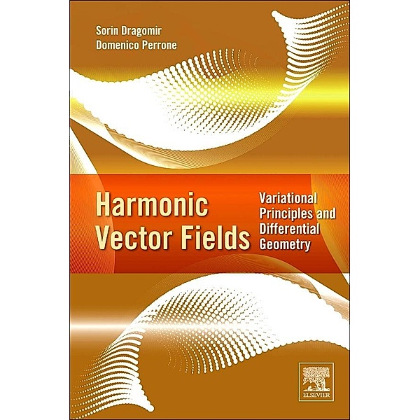 Harmonic Vector Fields, Sorin Dragomir, Domenico Perrone