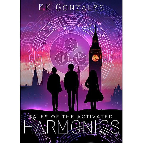 Harmonics (tales of the activated, #2) / tales of the activated, Ek Gonzales