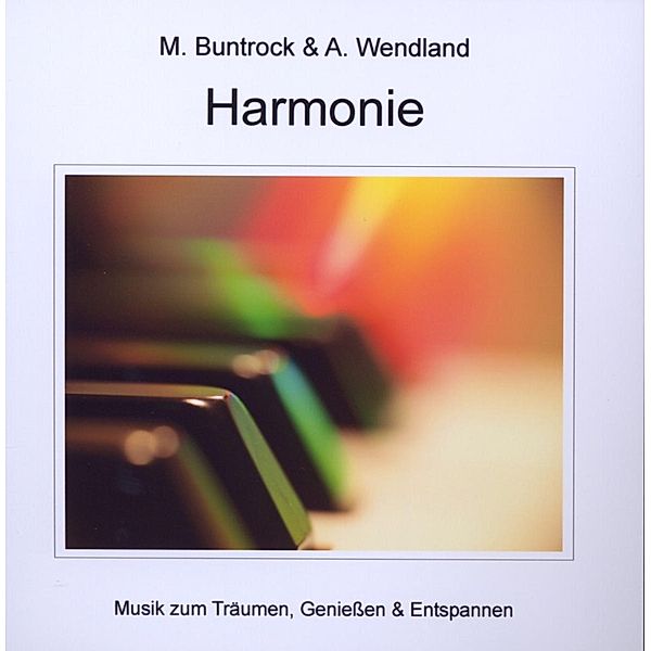 Harmonie, Martin Buntrock, Arno Wendland