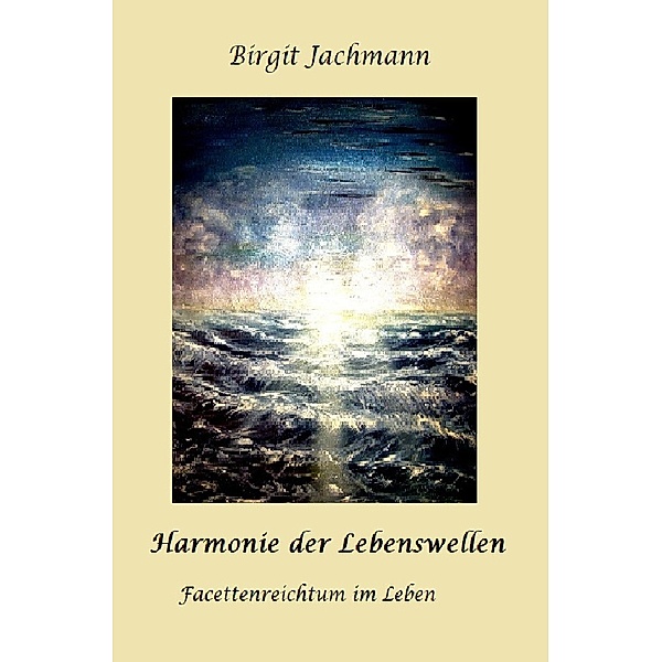 Harmonie der Lebenswellen, Birgit Jachmann
