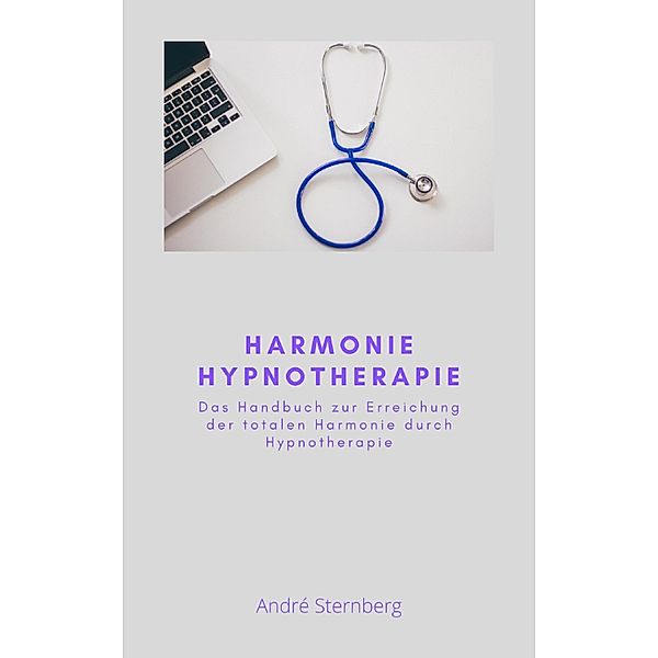 Harmonie Hypnotherapie, Andre Sternberg
