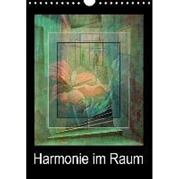 Harmonie im Raum (Wandkalender 2016 DIN A4 hoch), Gertrud Scheffler