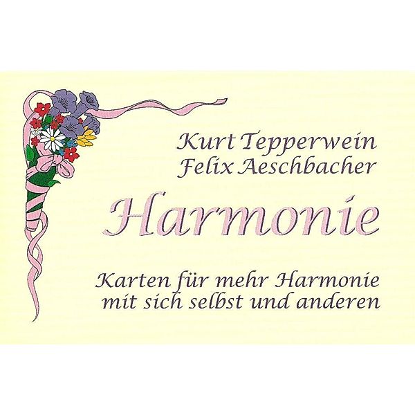 Harmonie, Meditationskarten, Kurt Tepperwein, Felix Aeschbacher