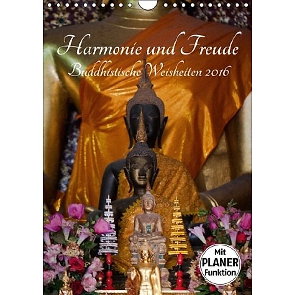 Harmonie und Freude Buddhistische Weisheiten 2016 (Wandkalender 2016 DIN A4 hoch), Sven Gruse