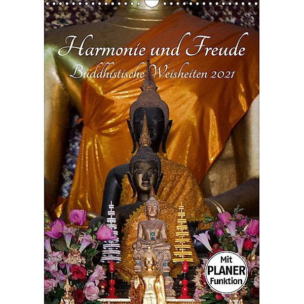 Harmonie und Freude Buddhistische Weisheiten 2021 (Wandkalender 2021 DIN A3 hoch), Sven Gruse