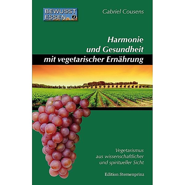 Harmonie und Gesundheit mit vegetarischer Ernährung, Gabriel Cousens