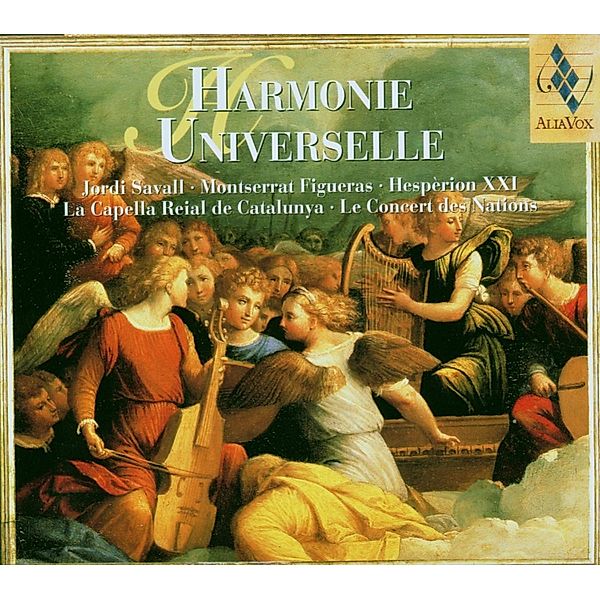 Harmonie Universelle, Savall, Figueras, Hesperion XXI