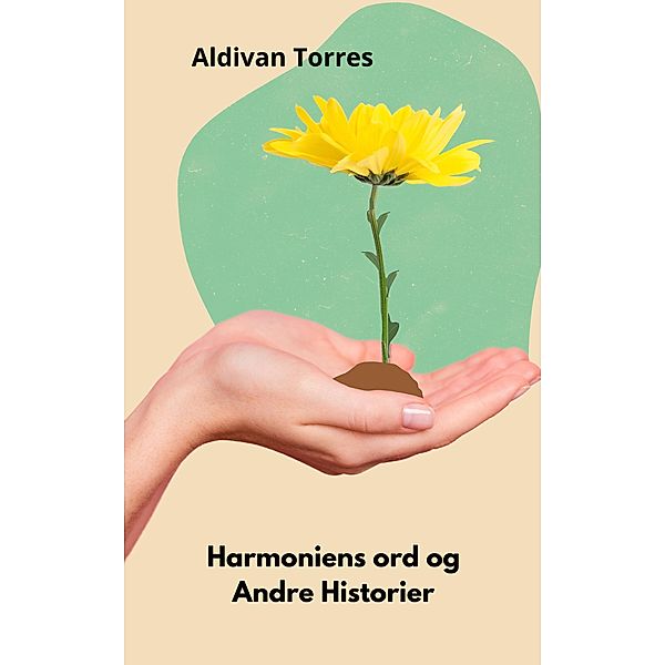 Harmoniens ord og Andre Historier, Aldivan Torres